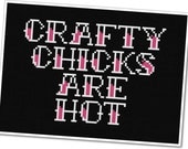 Crafty Chicks Are Hot PDF Cross Stitch Pattern